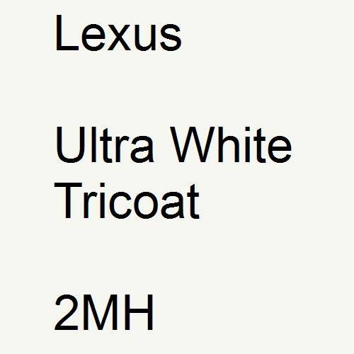 Lexus, Ultra White Tricoat, 2MH.